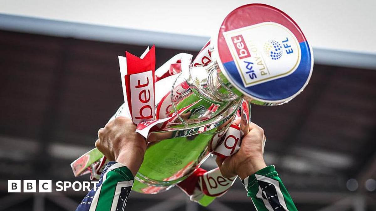 EFL play-off finals on Spring Bank Holiday weekend