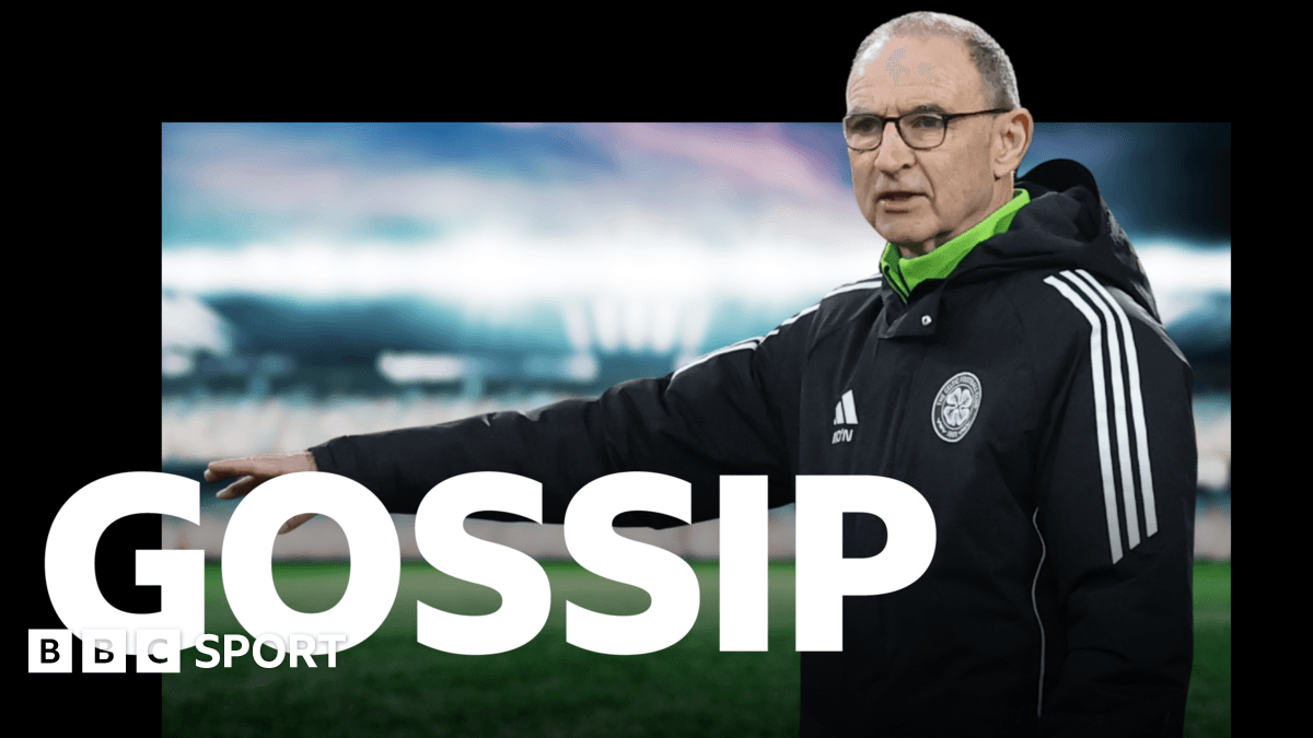 O'Neill expects Celtic overhaul - Wednesday's gossip